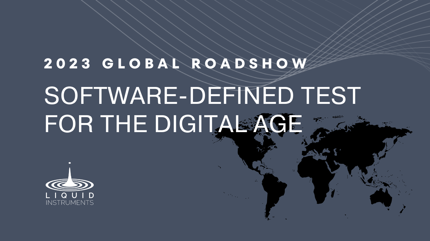 Liquid Instruments announces Global Roadshow to explore emerging trends in test and measurement